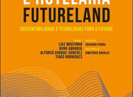 “Turismo e Hotelaria Futureland” será apresentado no Turismo de Portugal